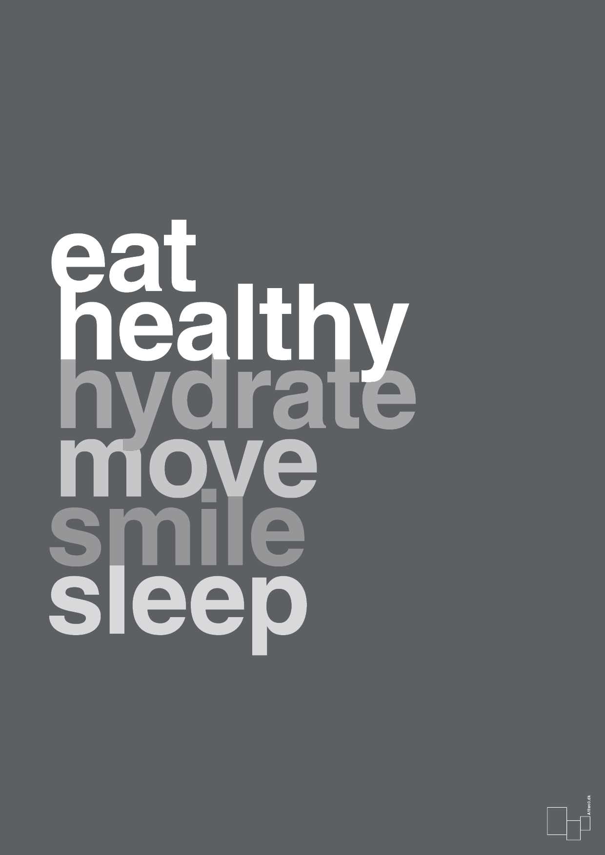 plakat: eat healthy hydrate move smile sleep - graphic charcoal-Sundhed-A1two3