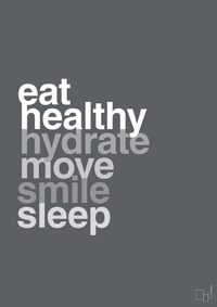 plakat: eat healthy hydrate move smile sleep