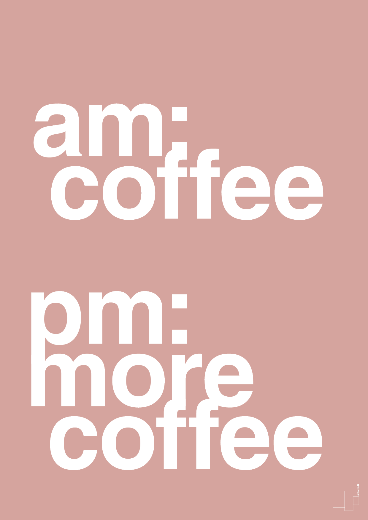 plakat: am coffee pm more coffee - bubble shell-Kaffe-A1two3