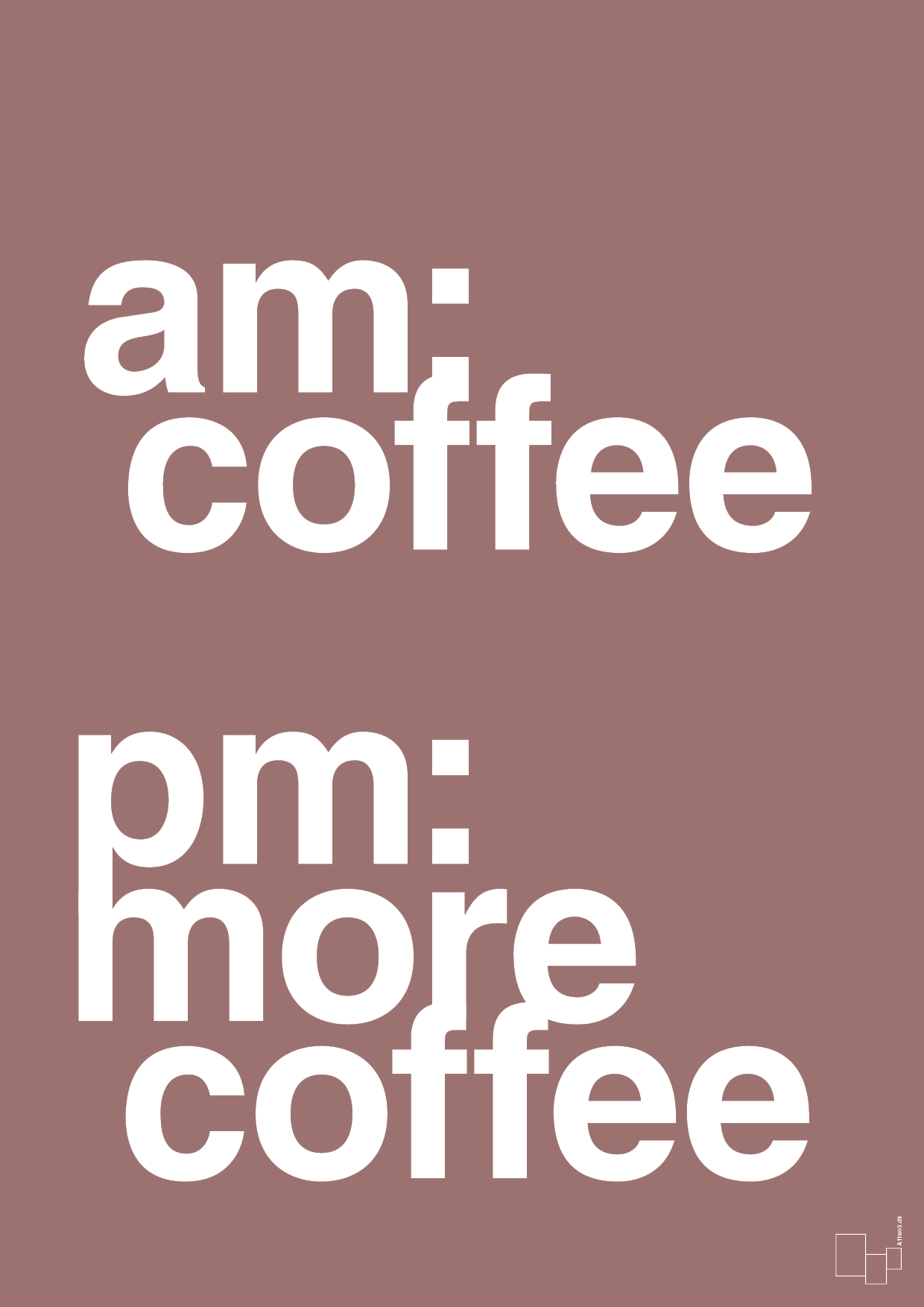 plakat: am coffee pm more coffee - plum-Kaffe-A1two3