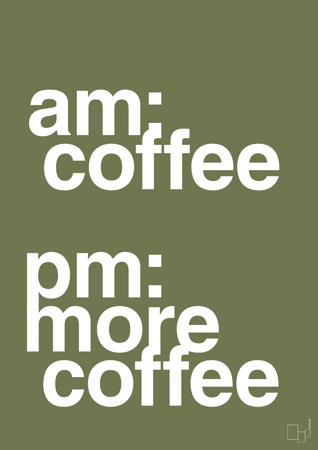 plakat: am coffee pm more coffee - secret meadow-Kaffe-A1two3