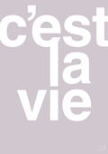 plakat: cest la vie - dusty lilac-Livet-A1two3