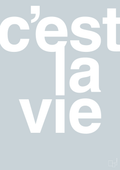 plakat: cest la vie - light drizzle-Livet-A1two3