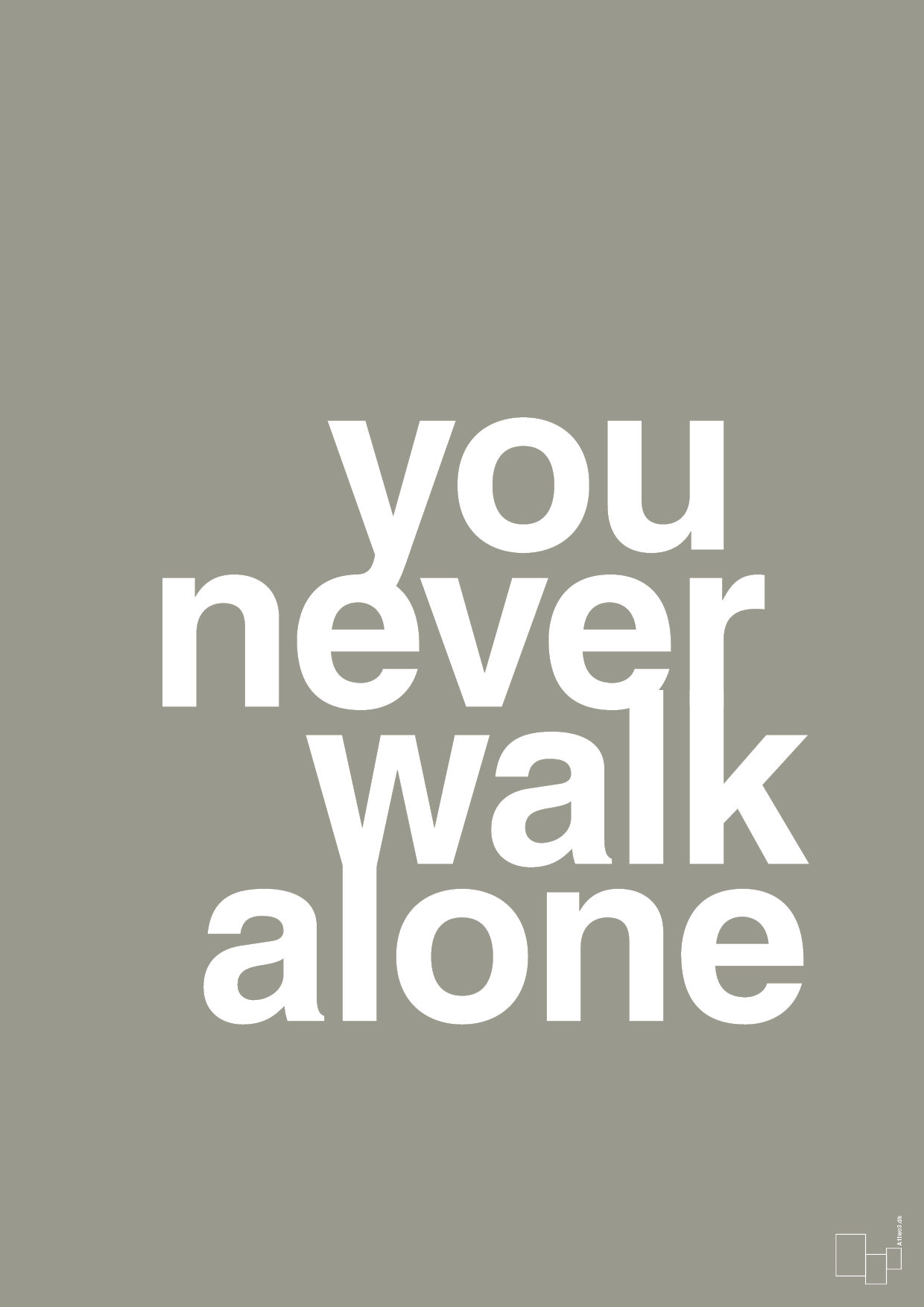 plakat: you never walk alone - battleship gray-Livet-A1two3