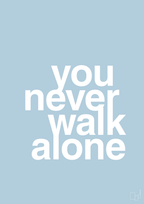 plakat: you never walk alone - heavenly blue-Livet-A1two3