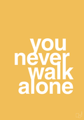 plakat: you never walk alone - honeycomb-Livet-A1two3