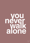 plakat: you never walk alone - plum-Livet-A1two3