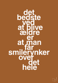 plakat: det bedste ved at blive ældre er at man får smilerynker over det hele - cognac-Livet-A1two3