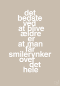 plakat: det bedste ved at blive ældre er at man får smilerynker over det hele - creamy mushroom-Livet-A1two3