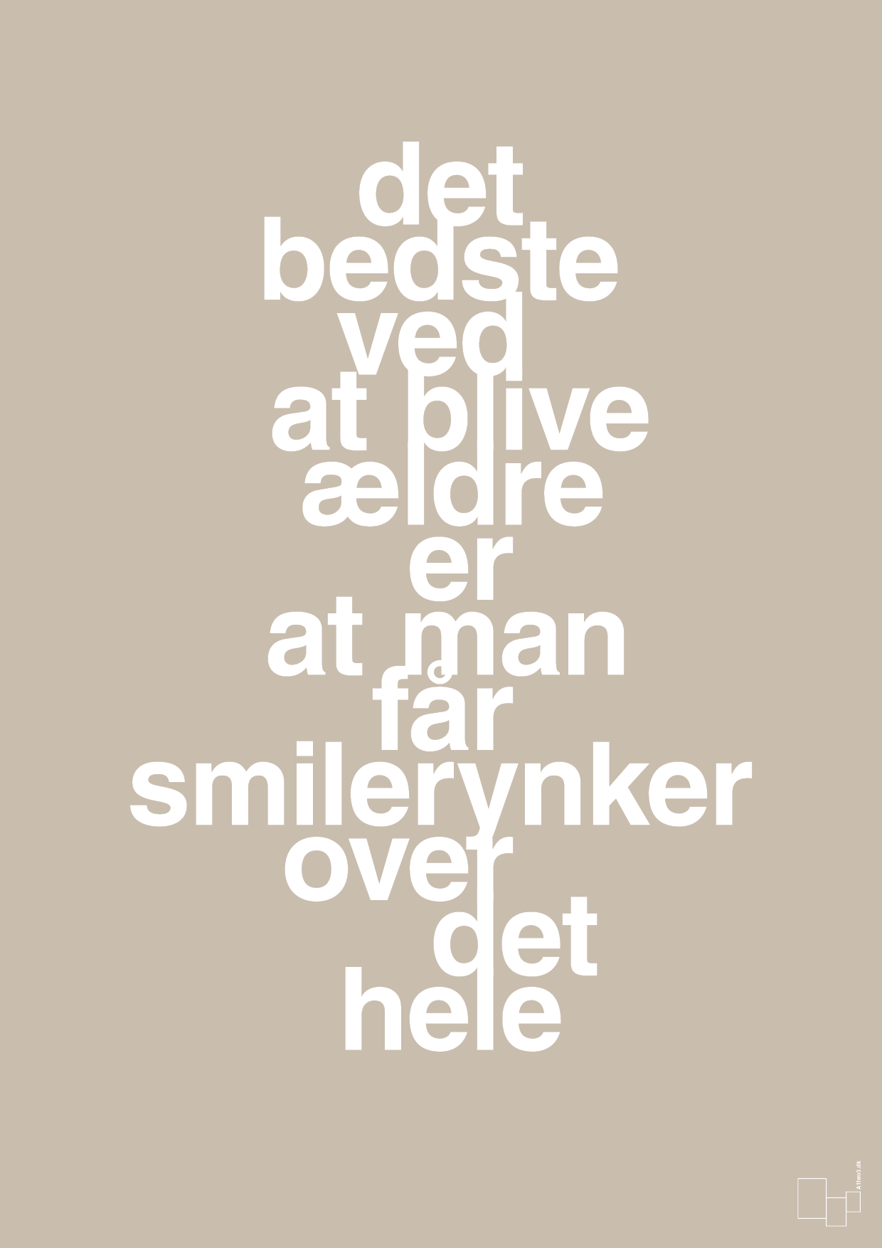 plakat: det bedste ved at blive ældre er at man får smilerynker over det hele - creamy mushroom-Livet-A1two3
