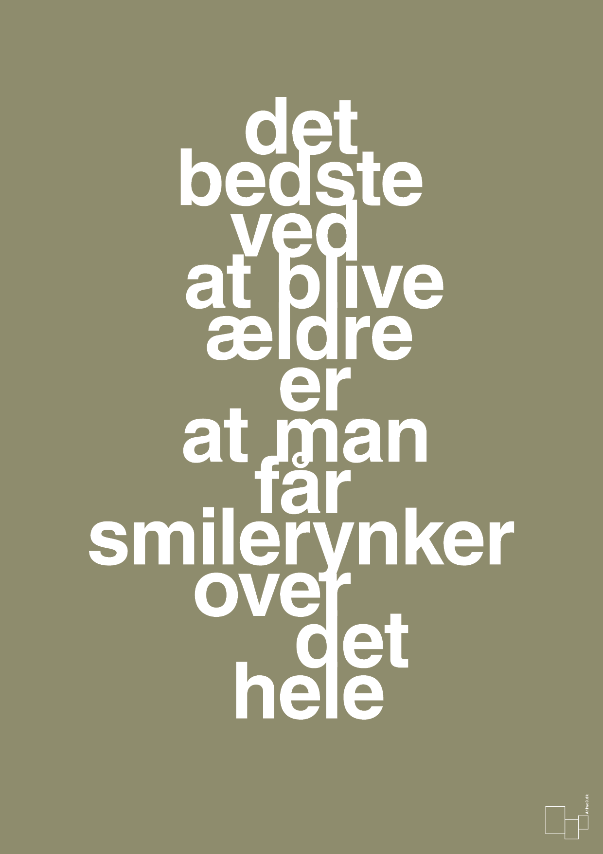 plakat: det bedste ved at blive ældre er at man får smilerynker over det hele - misty forrest-Livet-A1two3