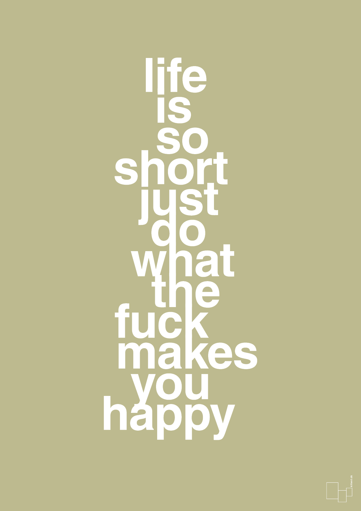 plakat: life is so short just do what the fuck makes you happy - back to nature-Livet-A1two3