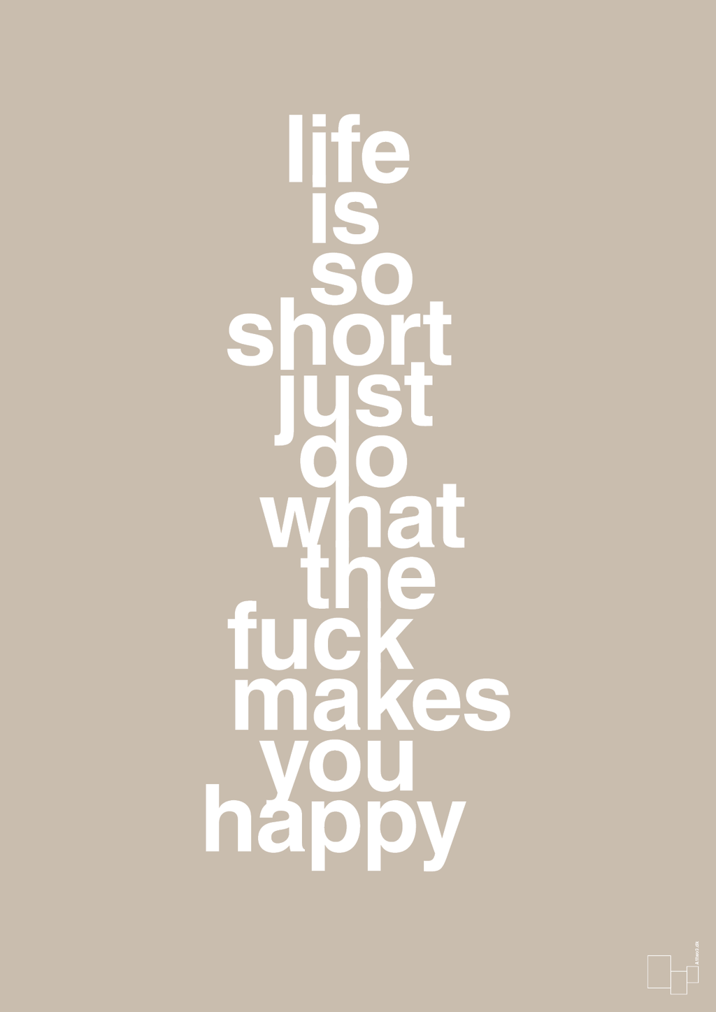 plakat: life is so short just do what the fuck makes you happy - creamy mushroom-Livet-A1two3