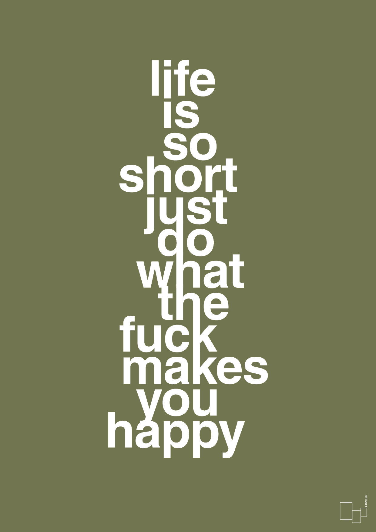 plakat: life is so short just do what the fuck makes you happy - secret meadow-Livet-A1two3