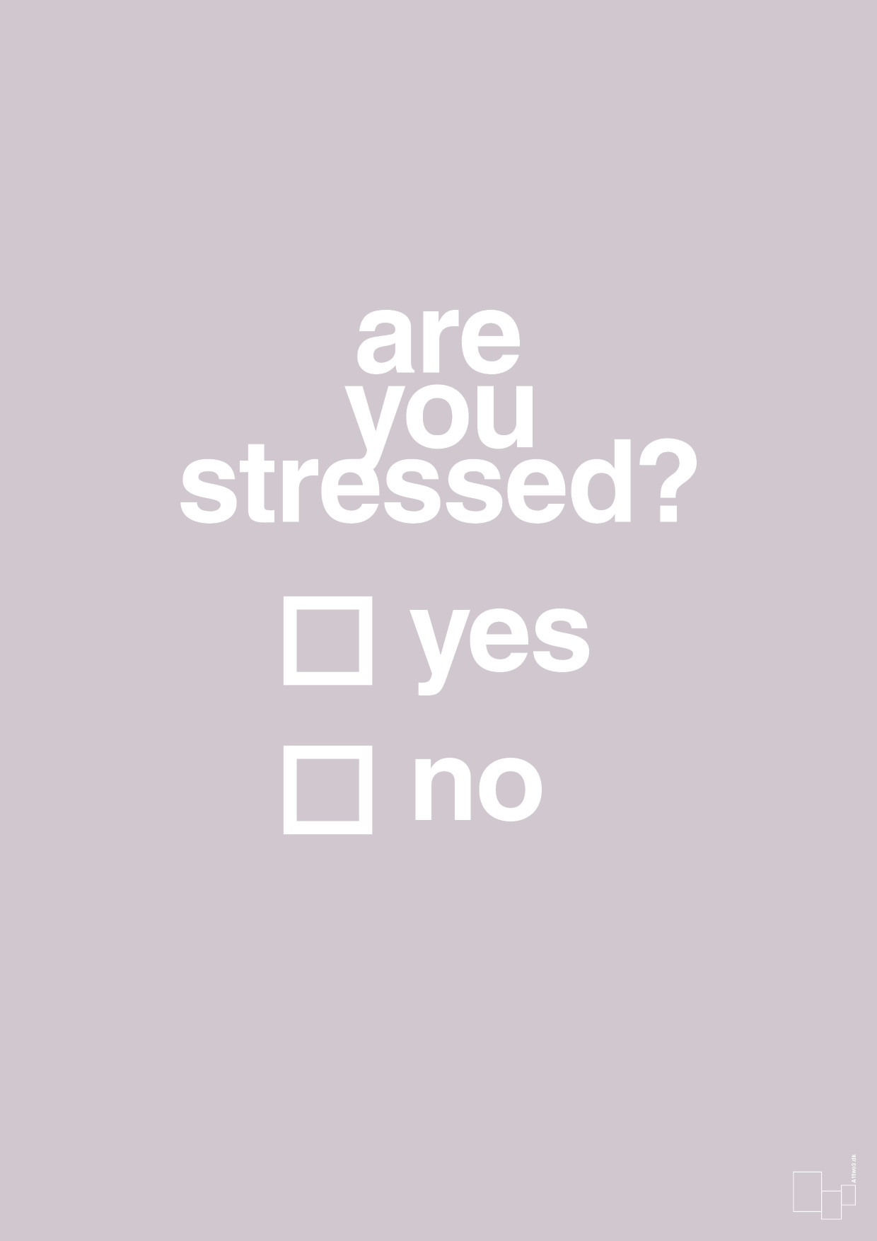 plakat: are you stressed - dusty lilac-Stress-A1two3