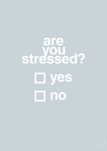 plakat: are you stressed - light drizzle-Stress-A1two3
