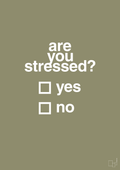 plakat: are you stressed - misty forrest-Stress-A1two3