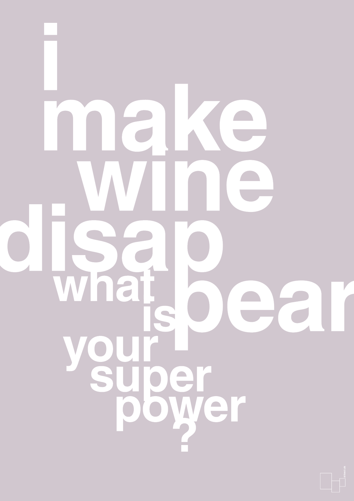 plakat: i make wine disappear what is your super power - dusty lilac-Vin-A1two3