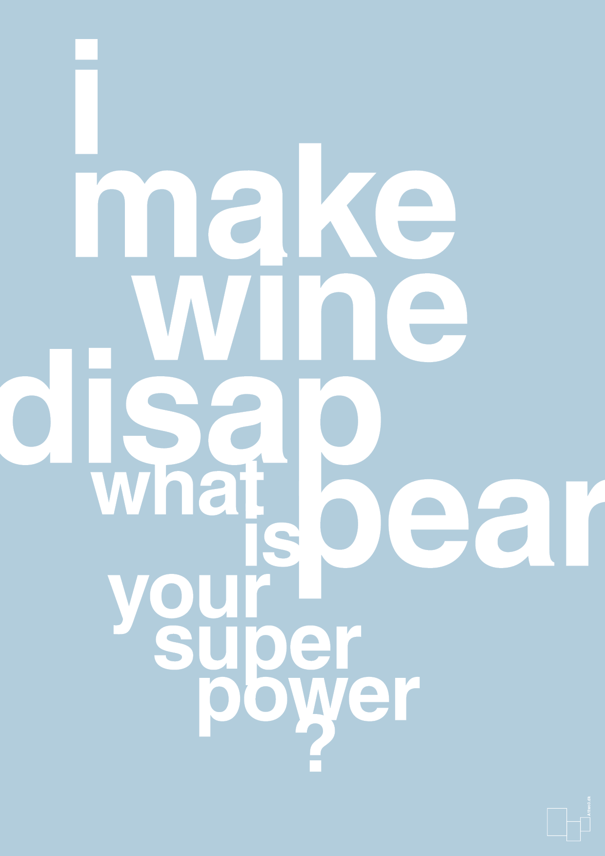 plakat: i make wine disappear what is your super power - heavenly blue-Vin-A1two3