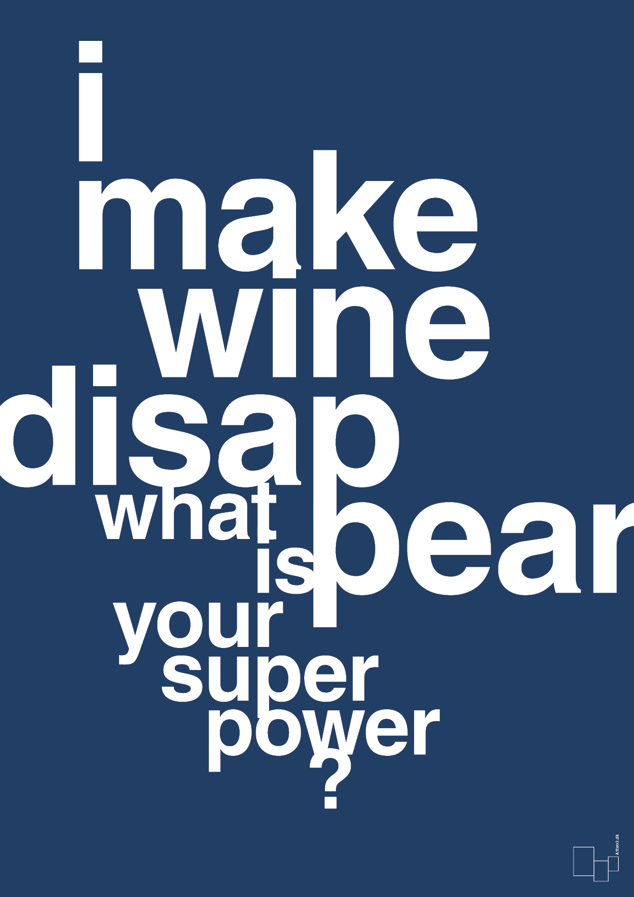 plakat: i make wine disappear what is your super power - lapis blue-Vin-A1two3
