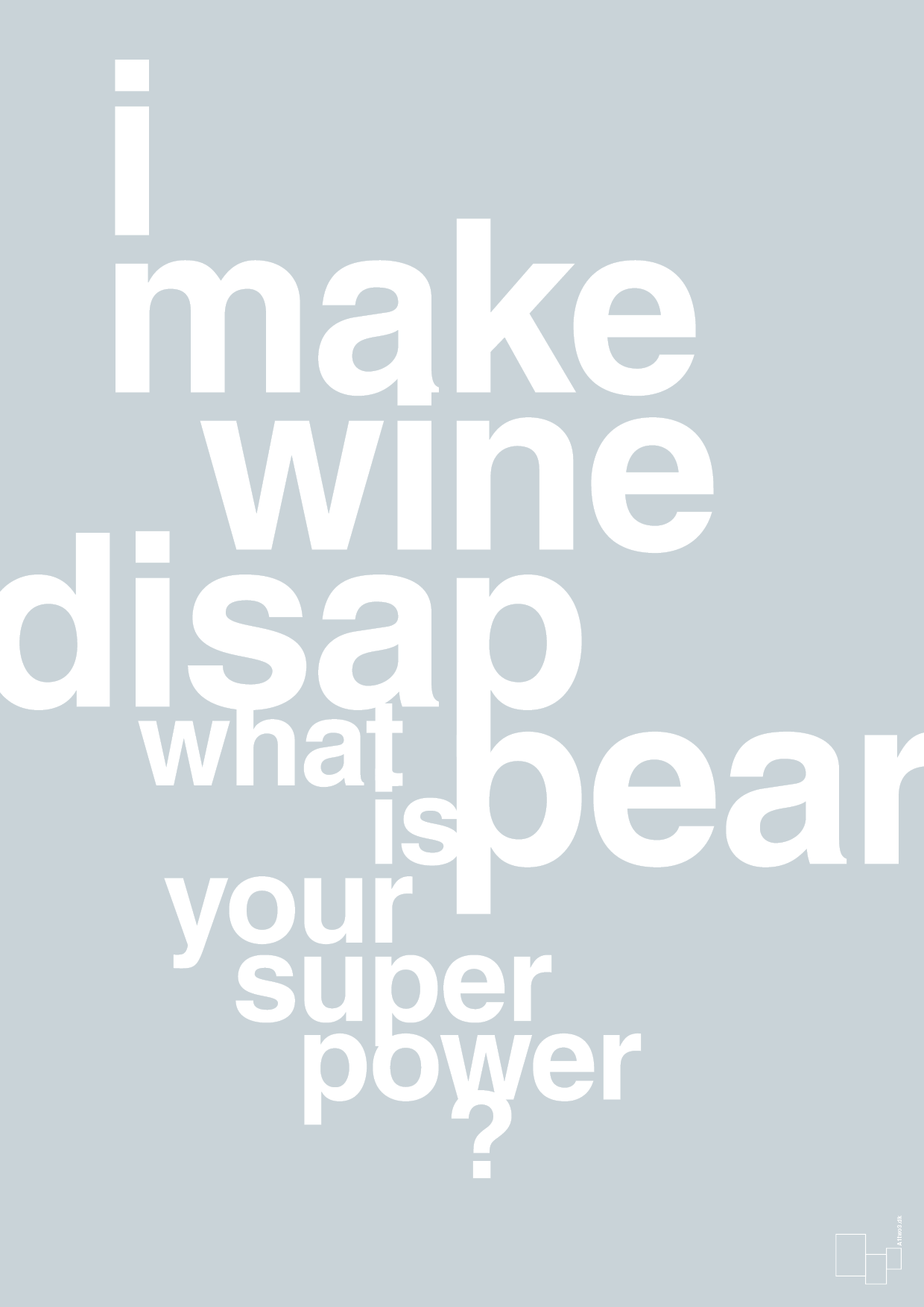 plakat: i make wine disappear what is your super power - light drizzle-Vin-A1two3