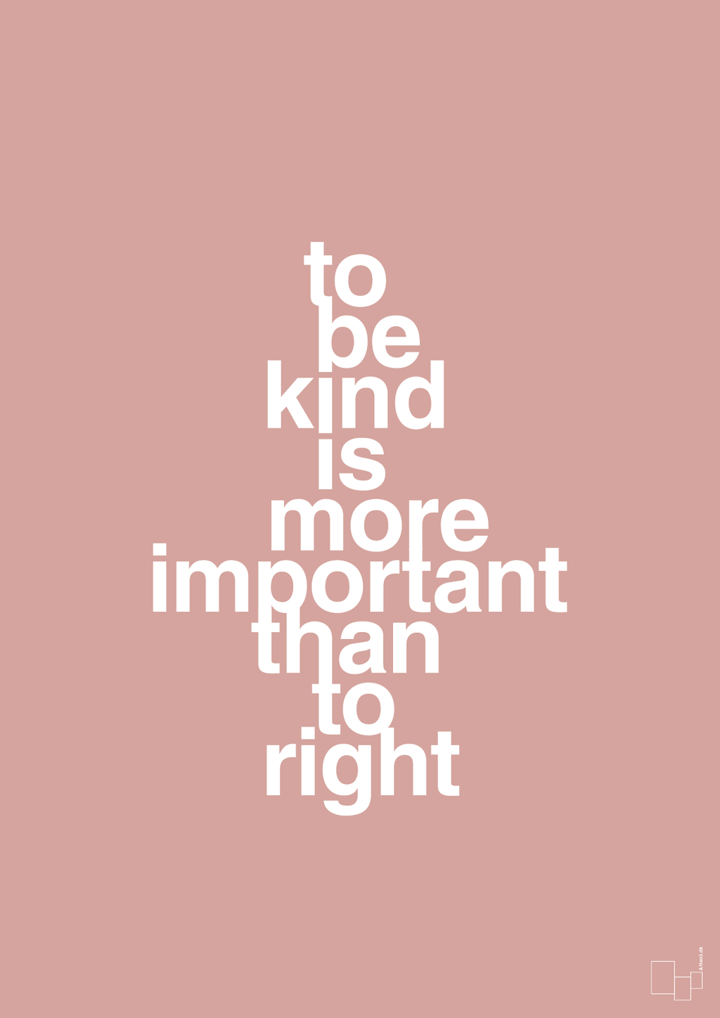 plakat: to be kind is more important than to right - bubble shell-Livet-A1two3
