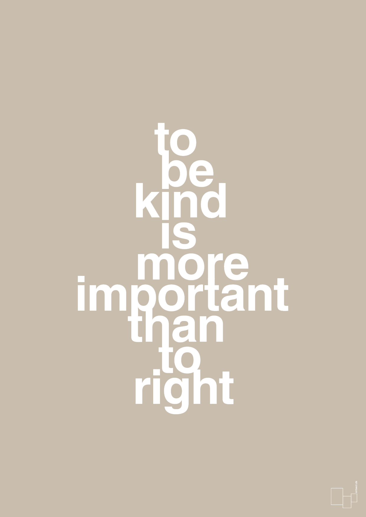 plakat: to be kind is more important than to right - creamy mushroom-Livet-A1two3