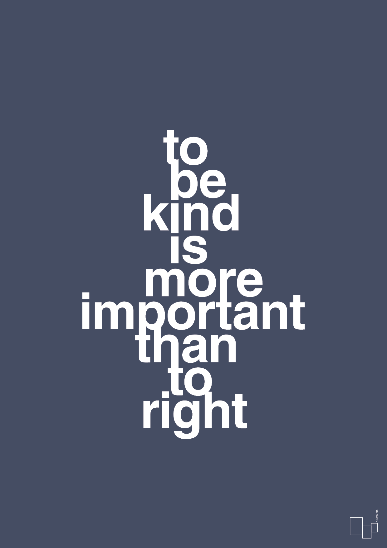 To be kind is more important than to right - petrol-Livet-A1two3