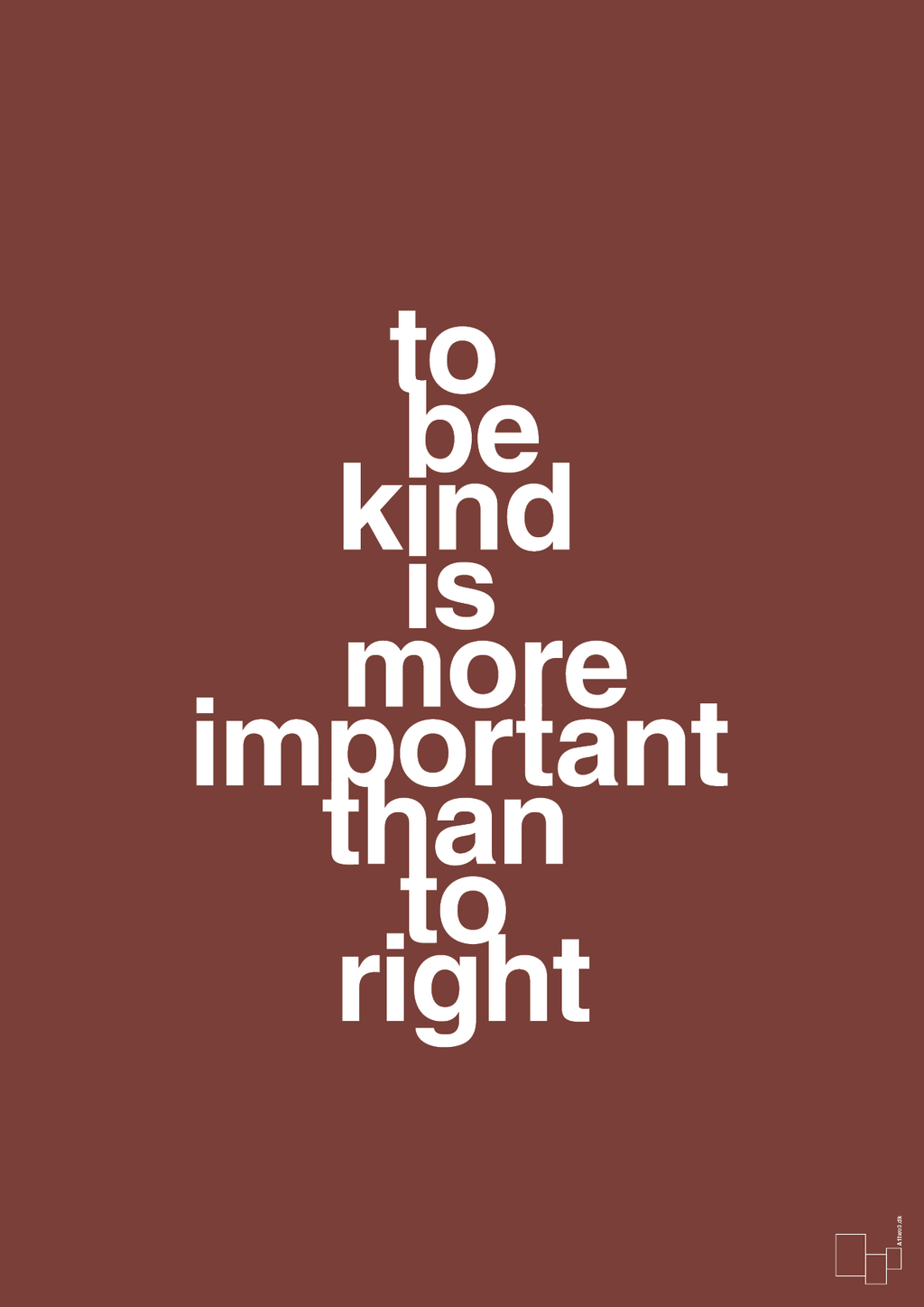 plakat: to be kind is more important than to right - red pepper-Livet-A1two3