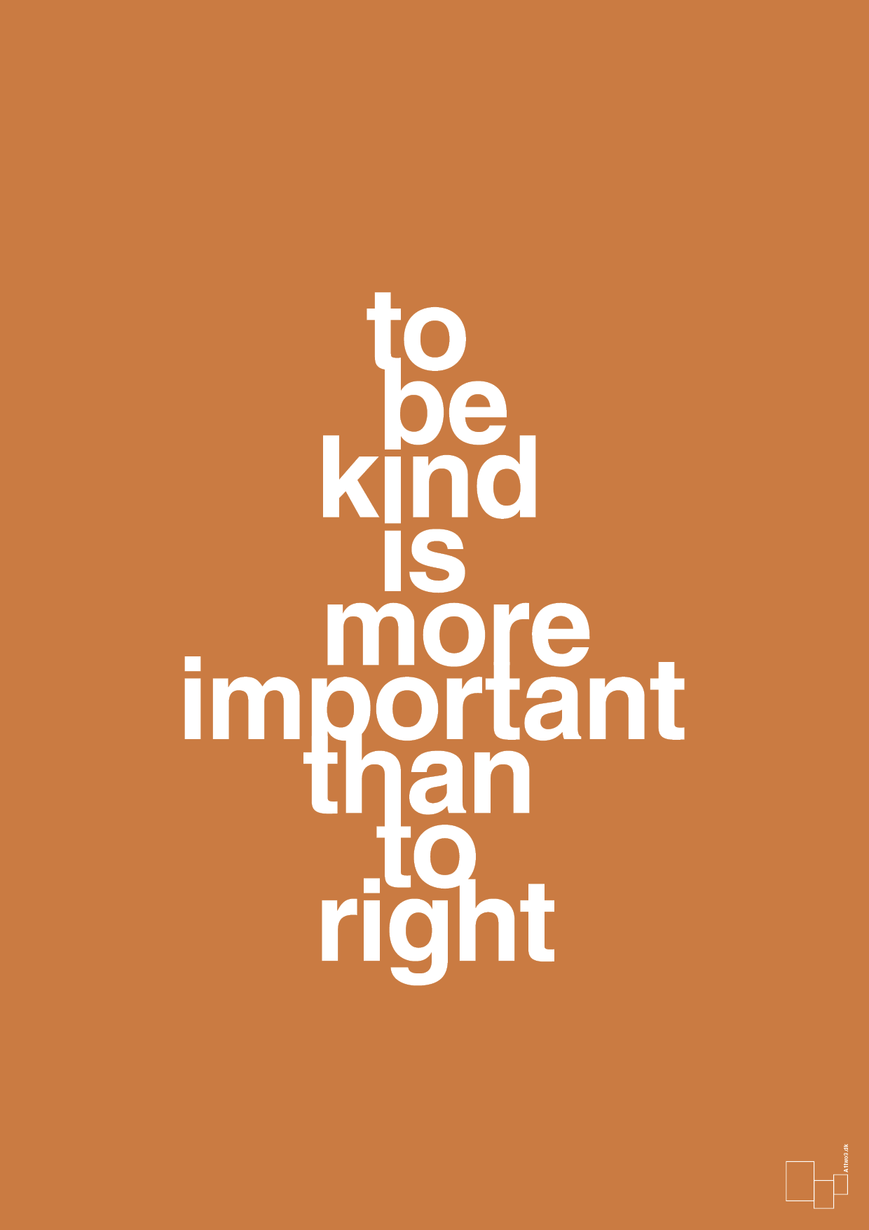 plakat: to be kind is more important than to right - rumba orange-Livet-A1two3