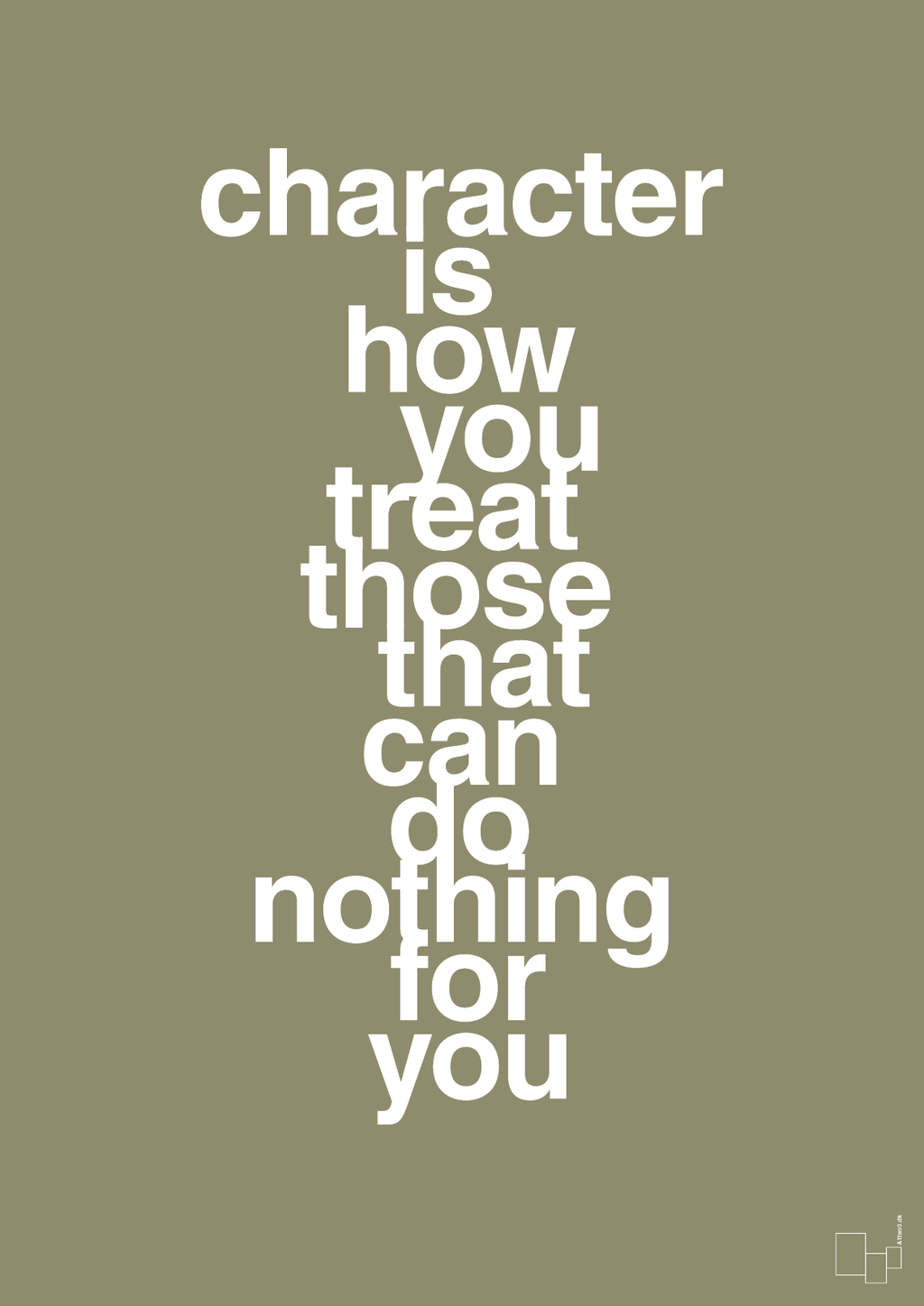 plakat: character is how you treat those that can do nothing for you - misty forrest-Livet-A1two3