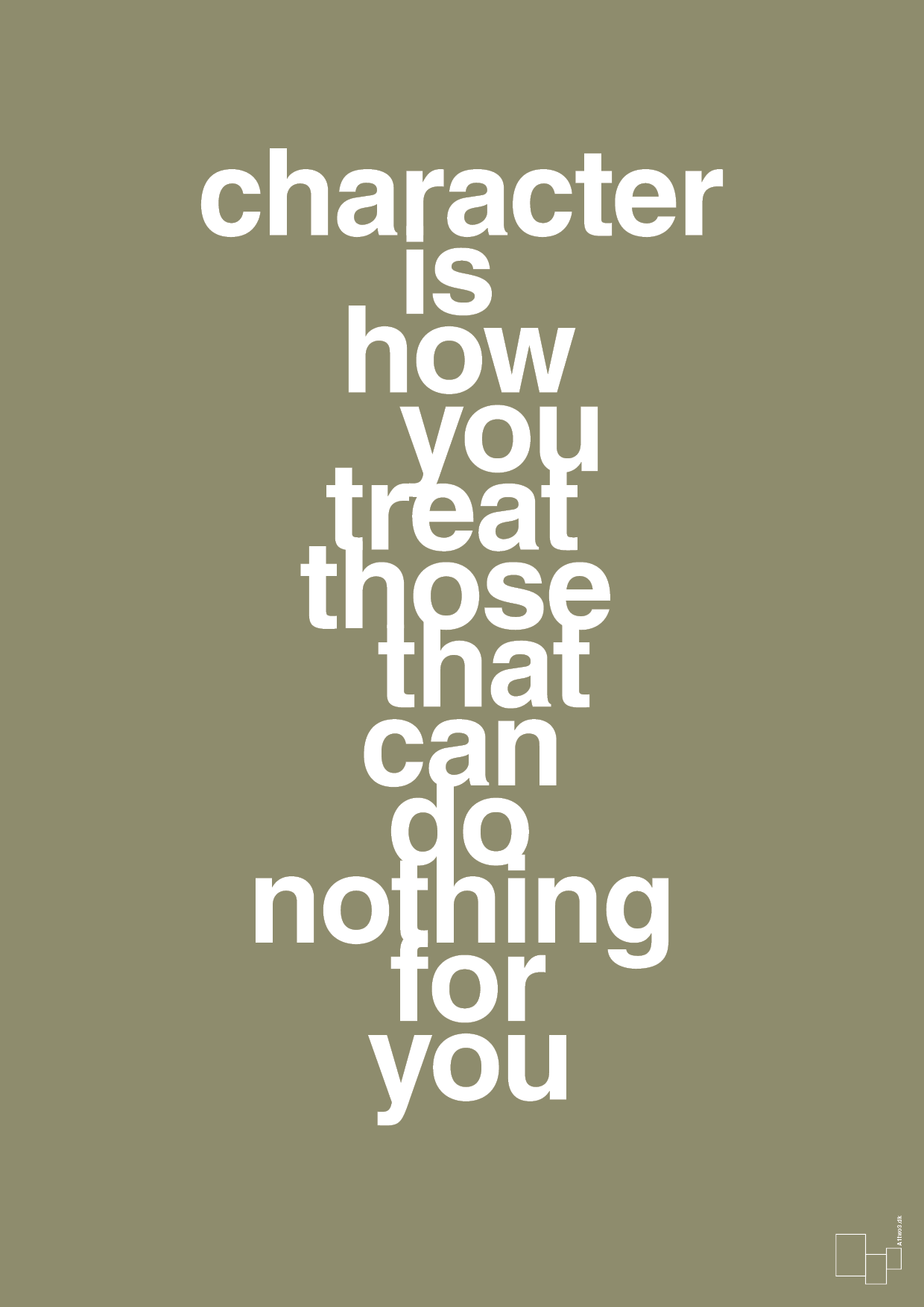 plakat: character is how you treat those that can do nothing for you - misty forrest-Livet-A1two3