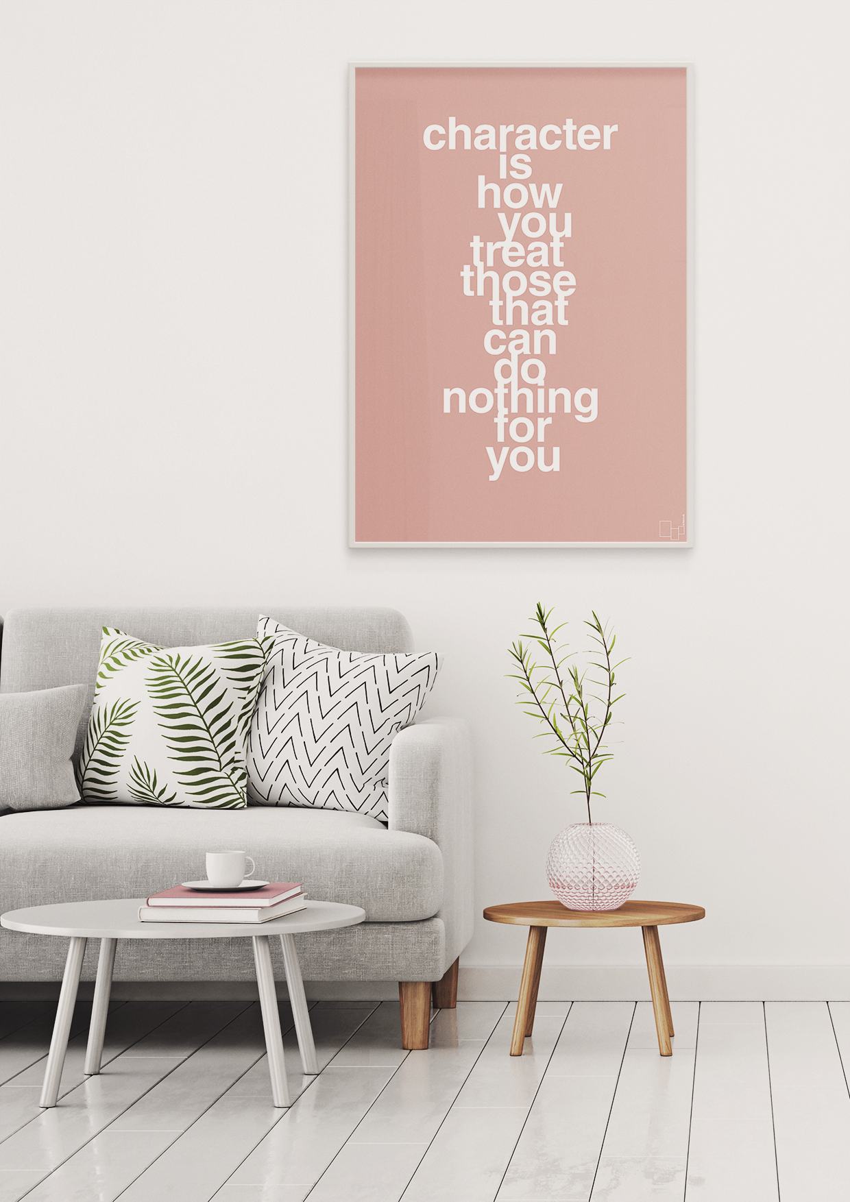plakat: character is how you treat those that can do nothing for you - painters white-Livet-A1two3