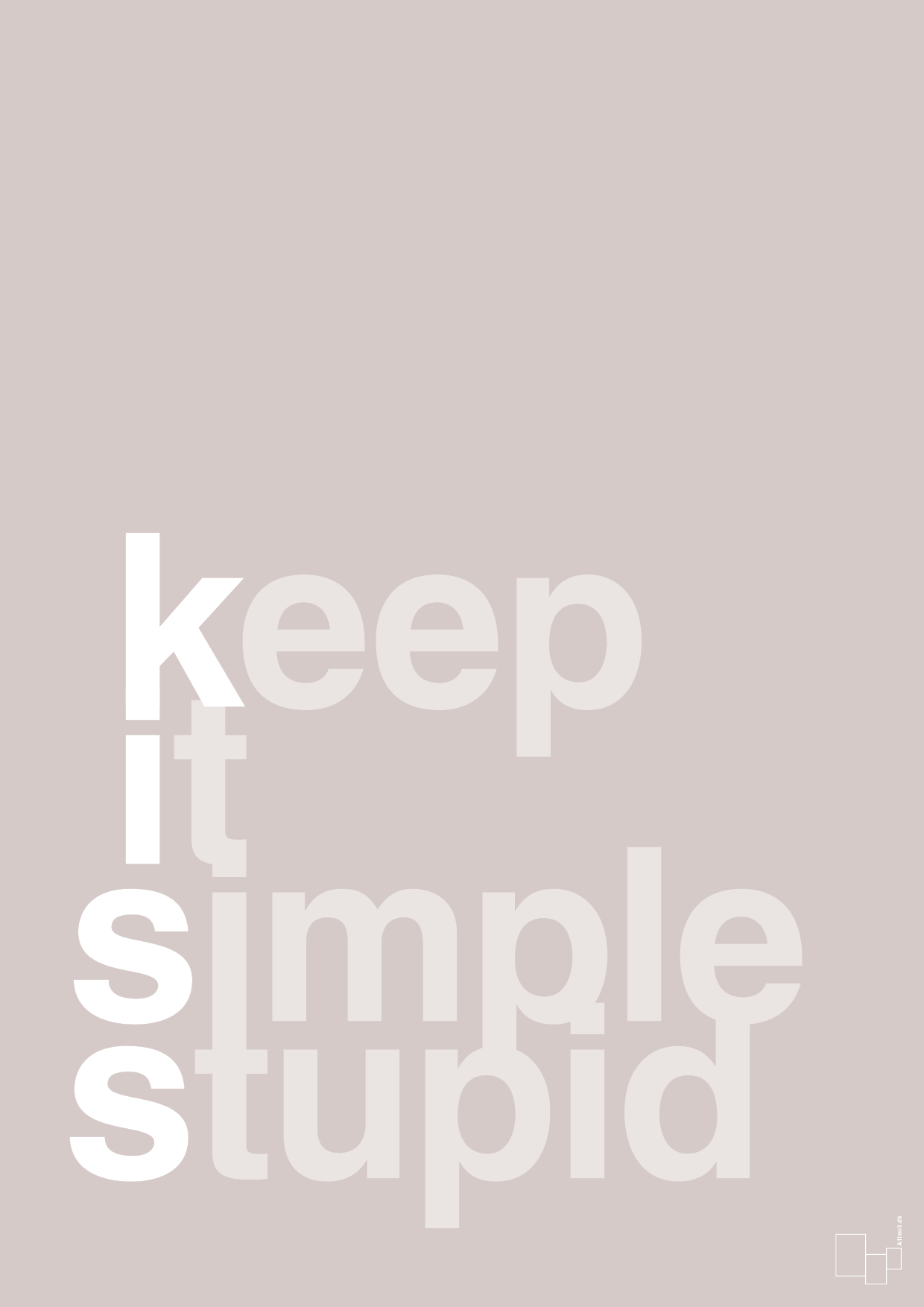 plakat: keep it simple stupid - broken beige-Livet-A1two3