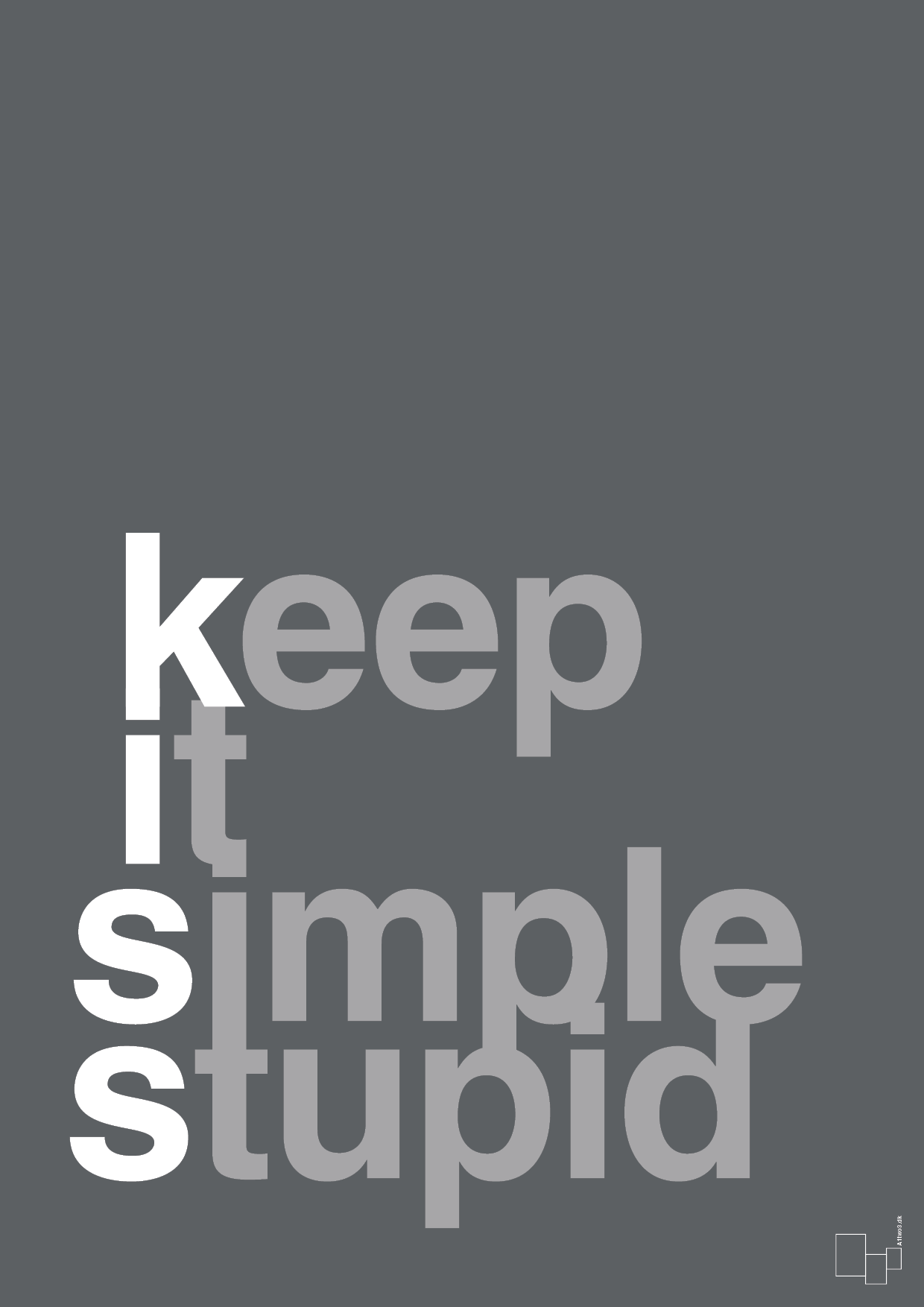 plakat: keep it simple stupid - graphic charcoal-Livet-A1two3
