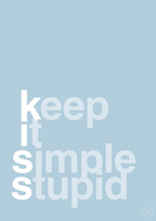 plakat: keep it simple stupid - heavenly blue-Livet-A1two3