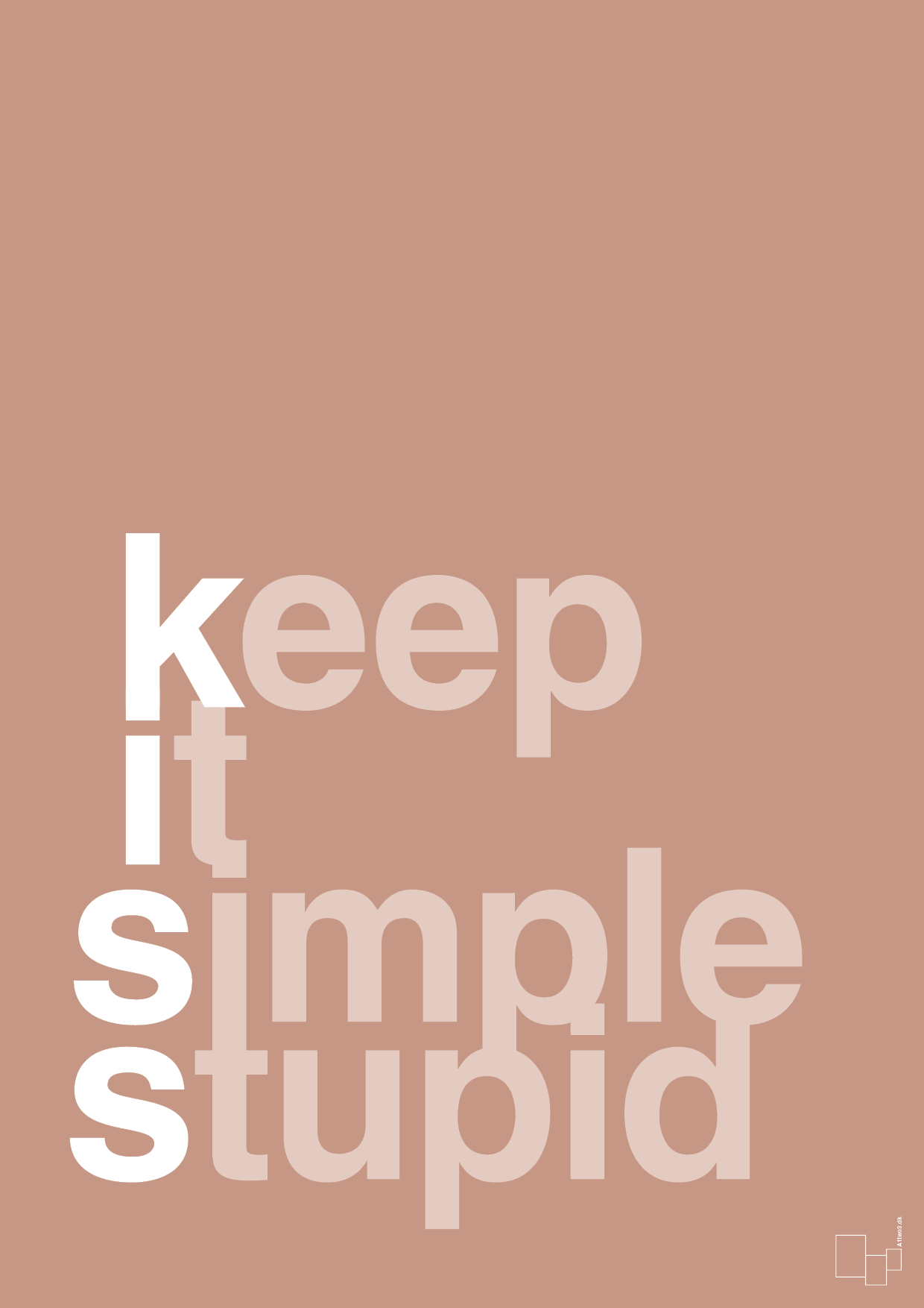 plakat: keep it simple stupid - powder-Livet-A1two3