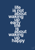 plakat: life is not about waking up early life is about waking up happy - lapis blue-Livet-A1two3