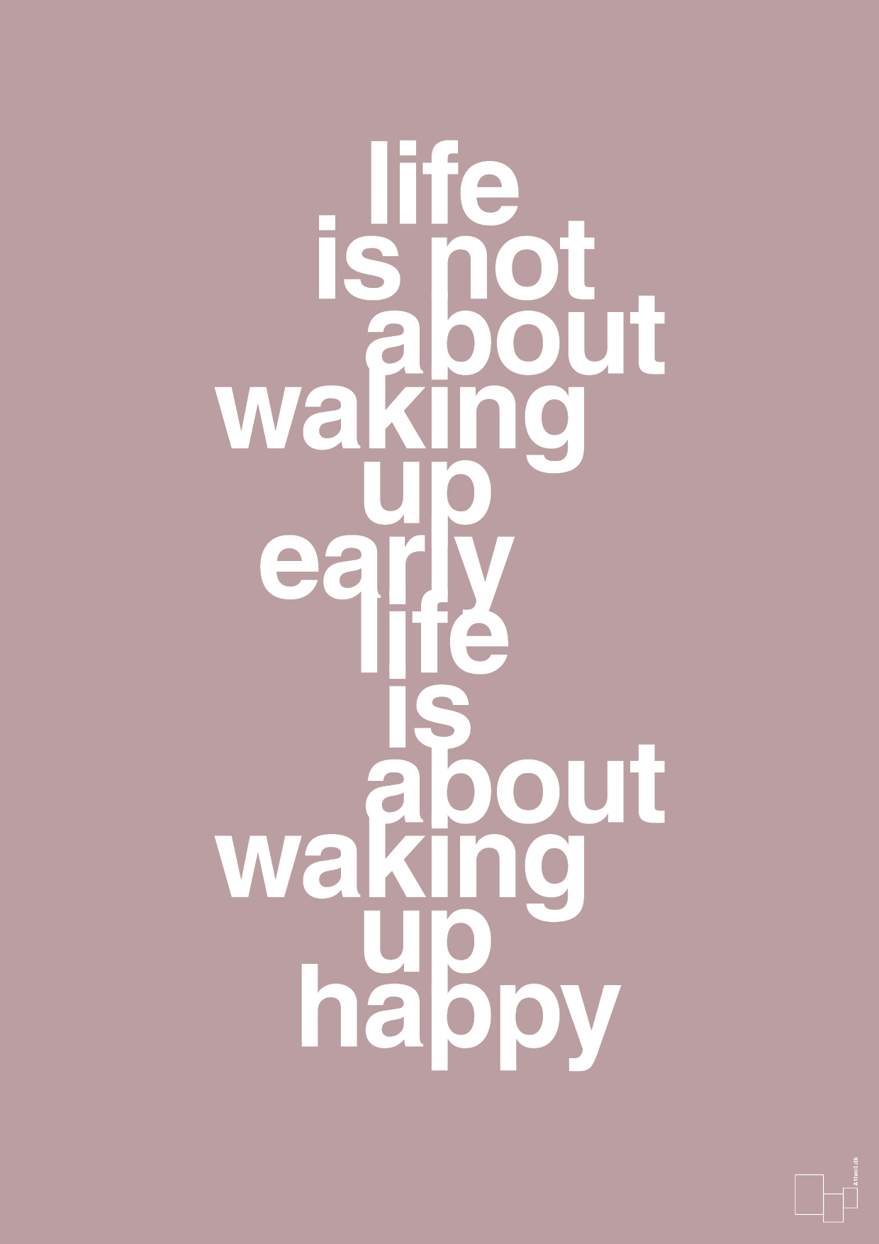 plakat: life is not about waking up early life is about waking up happy - light rose-Livet-A1two3