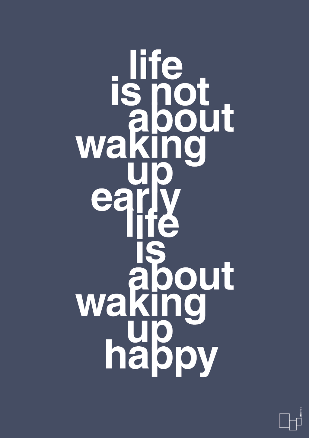 Life is not about waking up early life is about waking up happy - petrol-Livet-A1two3
