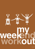 plakat: my weekend workout - cognac-Vin-A1two3