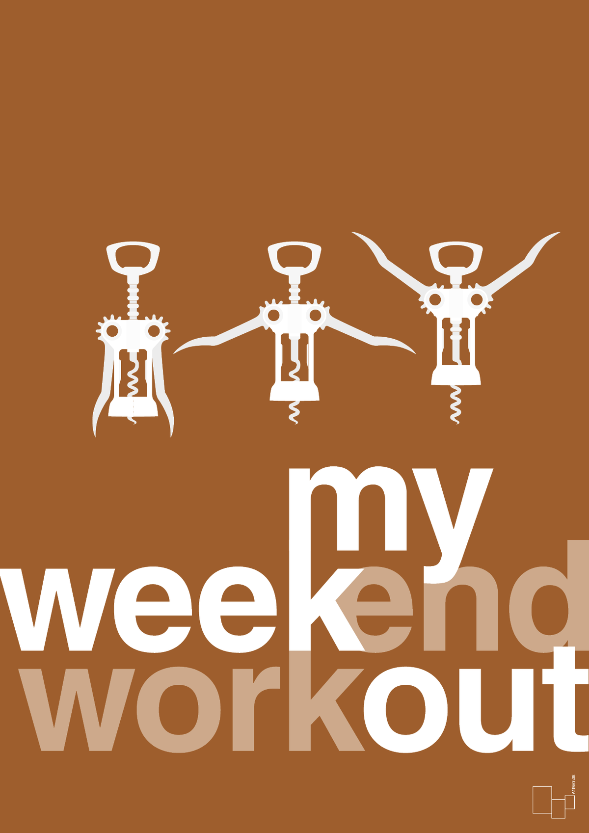 plakat: my weekend workout - cognac-Vin-A1two3