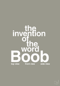 plakat: the invention of the word Boob - battleship gray-Humor-A1two3
