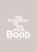 plakat: the invention of the word Boob - broken beige-Humor-A1two3