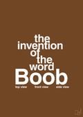 plakat: the invention of the word Boob - dark brown-Humor-A1two3