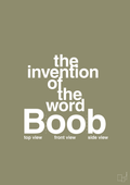 plakat: the invention of the word Boob - misty forrest-Humor-A1two3