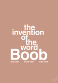 plakat: the invention of the word Boob - powder-Humor-A1two3