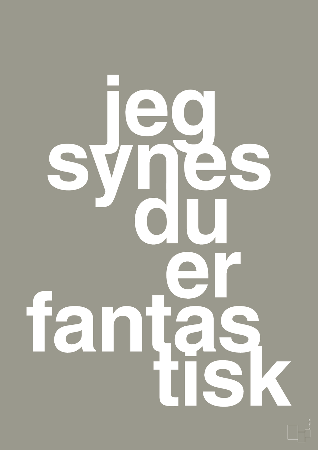 plakat: jeg synes du er fantastisk - battleship gray-Kærlighed-A1two3
