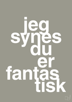 plakat: jeg synes du er fantastisk - battleship gray-Kærlighed-A1two3