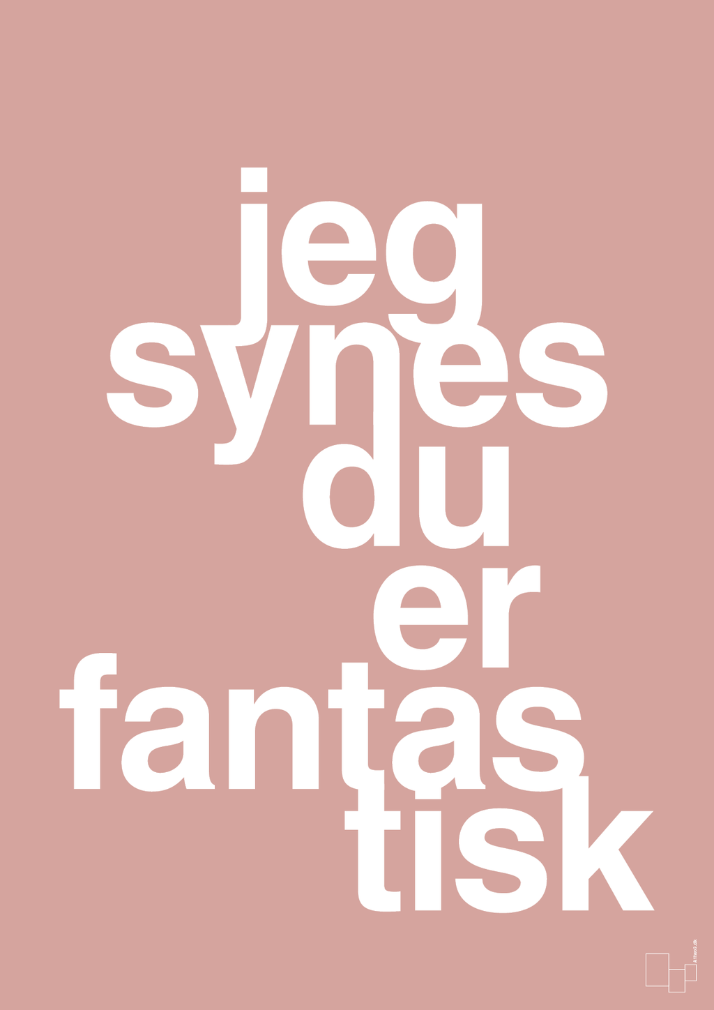 plakat: jeg synes du er fantastisk - bubble shell-Kærlighed-A1two3